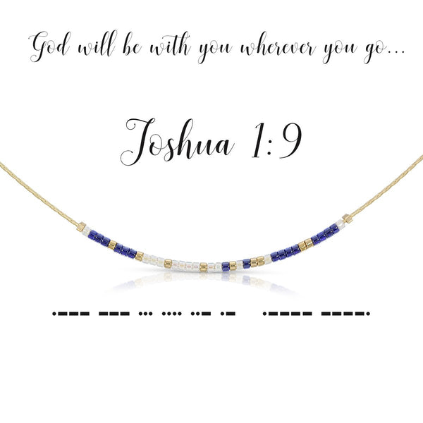 Joshua 1:9 {God will be with you wherever you go...} Morse Code Necklace